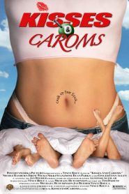 Kisses and Caroms (2006) HD