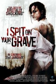 I Spit on Your Grave (2010) HD