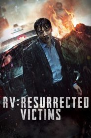 RV: Resurrected Victims (2017) HD