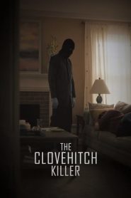 The Clovehitch Killer (2018) HD