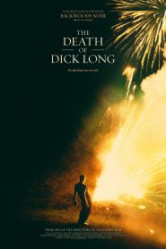 The Death of Dick Long (2019) HD